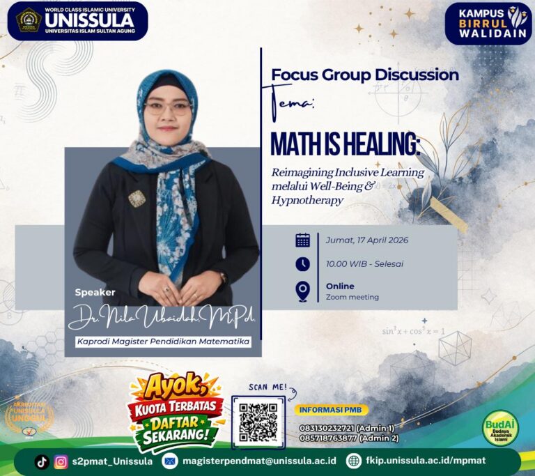 “Math is Healing”: UNISSULA Hadirkan Revolusi Pembelajaran Matematika Inklusif Berbasis Well-Being & Hypnotherapy ✨